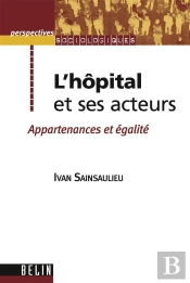 L'Hôpital Et Ses Acteurs ; Appartenances Et Égalité