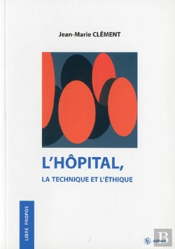 Bertrand.pt - L'Hôpital, La Technique Et L'Éthique
