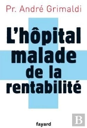 L'Hôpital, Malade De La Rentabilité