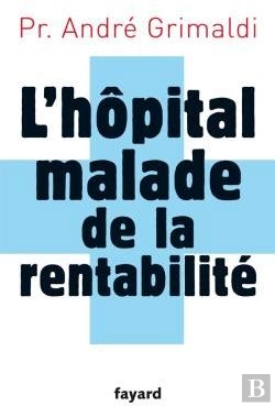 Bertrand.pt - L'Hôpital, Malade De La Rentabilité