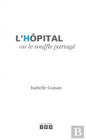 L'Hôpital Ou Le Souffle Partagé