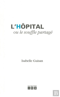 Bertrand.pt - L'Hôpital Ou Le Souffle Partagé