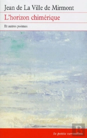 L'Horizon Chimérique Et Autres Poèmes