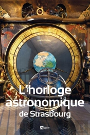 L'Horloge Astronomique De Strasbourg
