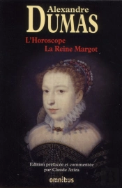 L'Horoscope ; La Reine Margot