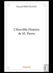 L'Horrible Histoire De M. Pierre