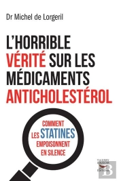 L'Horrible Vérité Sur Les Médicaments Anticholestérol
