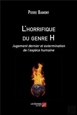 Bertrand.pt - L'Horrifique Du Genre H : Jugement Dernier Et Extermination De L'Espèce Humaine