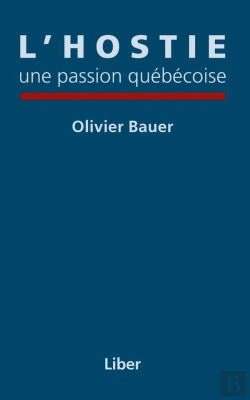 Bertrand.pt - L'Hostie, Une Passion Quebecoise