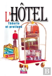 L'Hôtel ; Theoéie Et Pratique