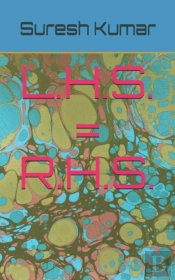 L.H.S. = R.H.S.