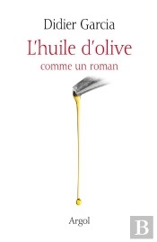 L'Huile D'Olive Comme Un Roman