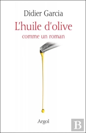 L'Huile D'Olive Comme Un Roman
