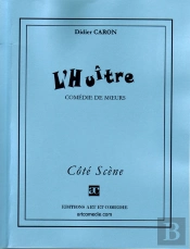 L'Huître ; Comédie De Moeurs