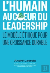 L'Humain Au Coeur Du Leadership : Pour Une Stratégie De Croissance
