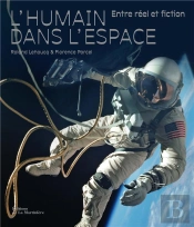 L'Humain Dans L'Espace, Entre Reel Et Fiction