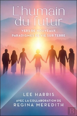 Bertrand.pt - L'Humain Du Futur : Vers De Nouveaux Paradigmes De Vie Sur Terre
