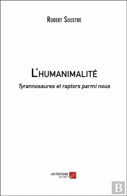 Bertrand.pt - L'Humanimalité ; Tyrannosaures Et Raptors Parmi Nous