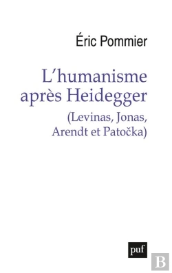 Bertrand.pt - L'Humanisme Après Heidegger (Levinas, Jonas, Arendt Et Patocka)