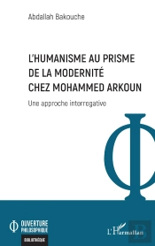 Lhumanisme Au Prisme De La Modernite Chez Mohammed Arkoun - Une Approche Interrogative