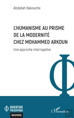 Bertrand.pt - Lhumanisme Au Prisme De La Modernite Chez Mohammed Arkoun - Une Approche Interrogative