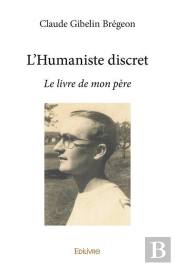 L'Humaniste Discret - Le Livre De Mon Pere