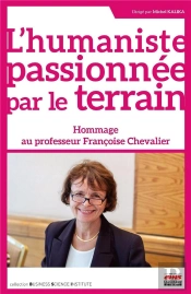 L'Humaniste Passionnée Par Le Terrain : Hommage Au Professeur Françoise Chevalier
