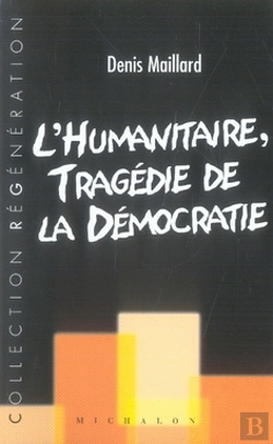 Bertrand.pt - L'Humanitaire ; Tragédie De La Démocratie