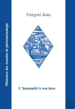 Bertrand.pt - L'Humanite A Son Insu - Phenomenologie, Anthropologie, Metaphysique