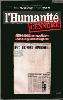 Bertrand.pt - L'Humanité Censuré ; 1954-1962, Un Quotidien Dans La Guerre D'Algérie