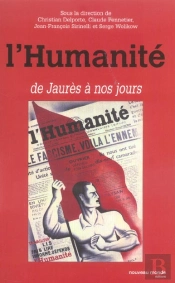 L'Humanite ; De Jaures A Nos Jours