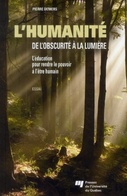 Bertrand.pt - L'Humanité ; De L'Obscurité À La Lumière ; L'Éducation Pour Rendre Le Pouvoir À L'Être Humain