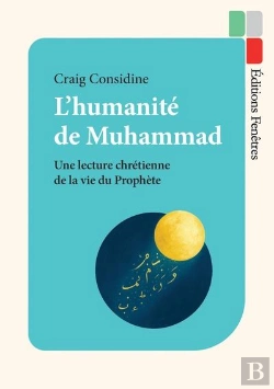 Bertrand.pt - L'Humanité De Muhammad : Une Lecture Chrétienne De La Vie Du Prophète