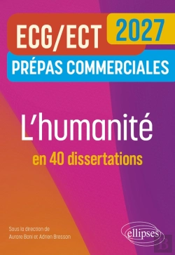 Bertrand.pt - L'Humanité En 40 Dissertations. Prépas Commerciales Ecg-Ect