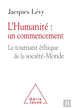 Bertrand.pt - L'Humanité : Un Commencement ; Le Tournant-Éthique De La Société-Monde