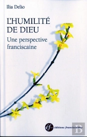 L'Humilite De Dieu, Une Perspective Franciscaine - 2