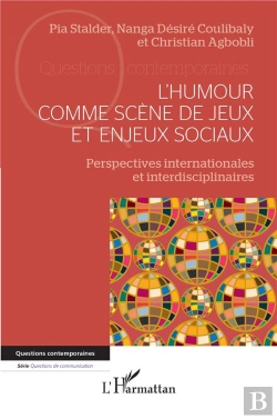 Bertrand.pt - L'Humour Comme Scene De Jeux Et Enjeux Sociaux - Perspectives Internationales Et Interdisciplinaires