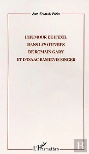 L'Humour De L'Exil Dans Les Oeuvres De Romain Gary Et D'Isaac Bashevis Singer