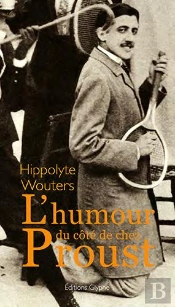 L'Humour Du Cote De Chez Proust