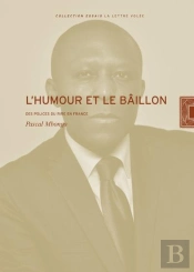 L'Humour Et Le Baillon : Des Polices Du Rire En France