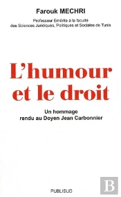L'Humour Et Le Droit. Un Hommage Rendu Au Doyen Jean Carbonnier