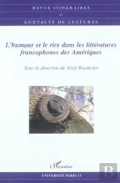 L'Humour Et Le Rire Dans Les Litteratures Francophones Des Ameriques