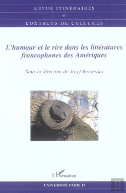 Bertrand.pt - L'Humour Et Le Rire Dans Les Litteratures Francophones Des Ameriques