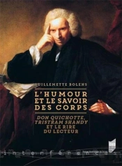 L'Humour Et Le Savoir Des Corps ; Don Quichotte, Tristram Shandy Et Le Rire Du Lecteur