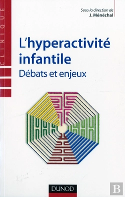 Bertrand.pt - L'Hyperactivité Infantile ; Débats Et Enjeux