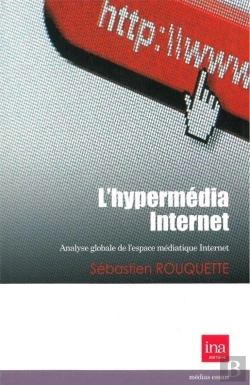 Bertrand.pt - L'Hypermédia Internet ; Analyse Globale De L'Espace Médiatique Internet