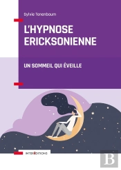 L'Hypnose Ericksonienne ; Un Sommeil Qui Éveille