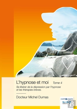 Bertrand.pt - L'Hypnose Et Moi Tome 4 : Se Libérer De La Dépression Par L'Hypnose Et Les Thérapies Brèves