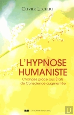 Bertrand.pt - L'Hypnose Humaniste ; Une Nouvelle Voie D'Autoguérison