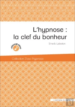 Bertrand.pt - L'Hypnose : La Clef Du Bonheur
